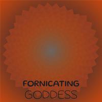 Fornicating Goddess