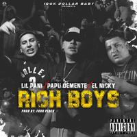 Rich Boys (feat. El Nicky Is Back & Papu El Demente)