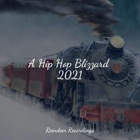 A Hip Hop Blizzard 2021