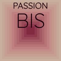 Passion Bis