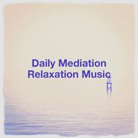 Daily Mediation Relaxation Music