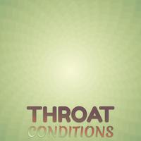 Throat Conditions