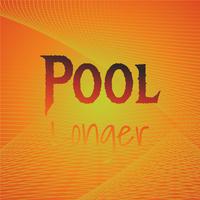 Pool Longer