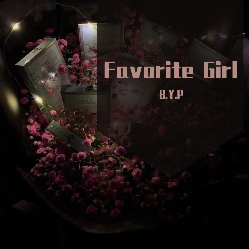 Favorite Girl - B.Y.P - 单曲 - 网易云音乐