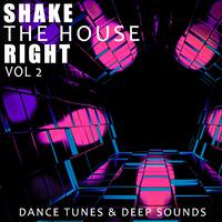 Shake the House Right, Vol. 2