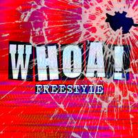 WHOA! (FREESTYLE)