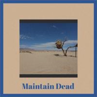 Maintain Dead