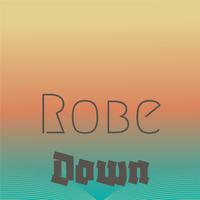 Robe Down