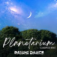 Planetarium (Loop33 Mix)