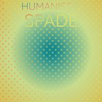 Humanistic Spade