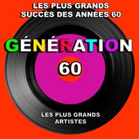 Génération 60 (Les plus grands succès des années 60) [Les plus grands artistes]