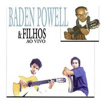 Baden Powell & Filhos