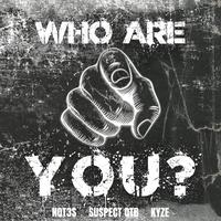 Who Are You? (feat. Kyze)