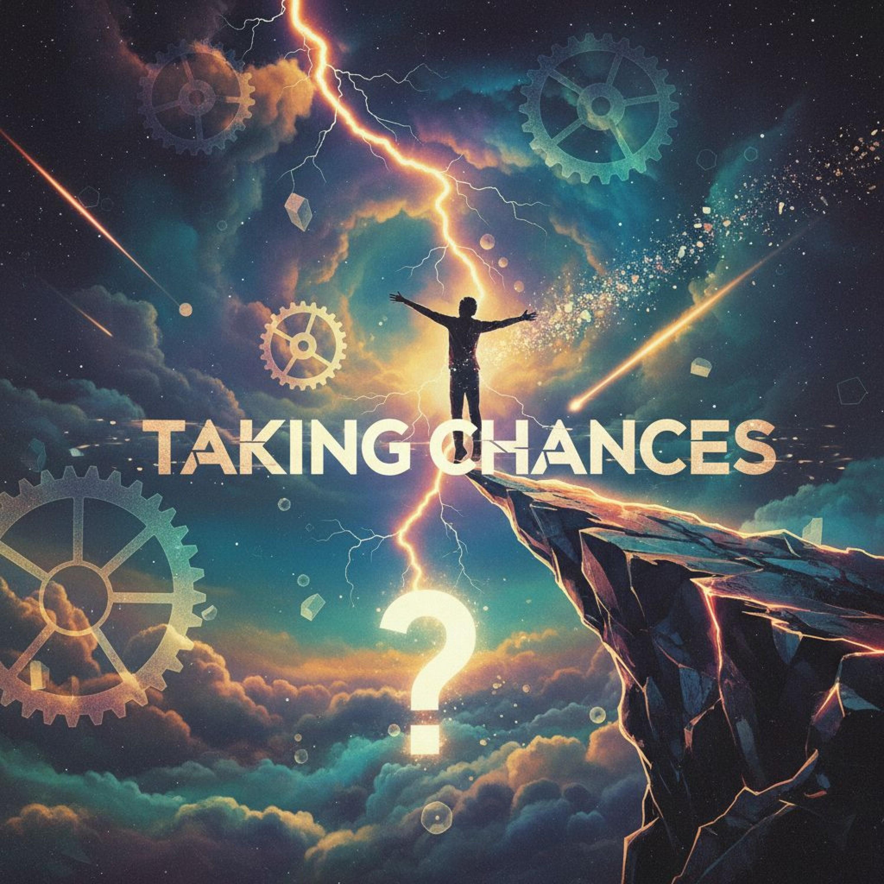 Taking Chances