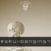 SkullBanging 7