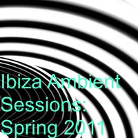 Ibiza Ambient Sessions: Spring 2011