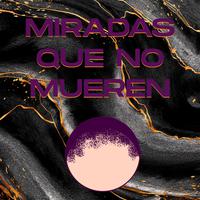 Miradas que no mueren (feat. Xinkoa)