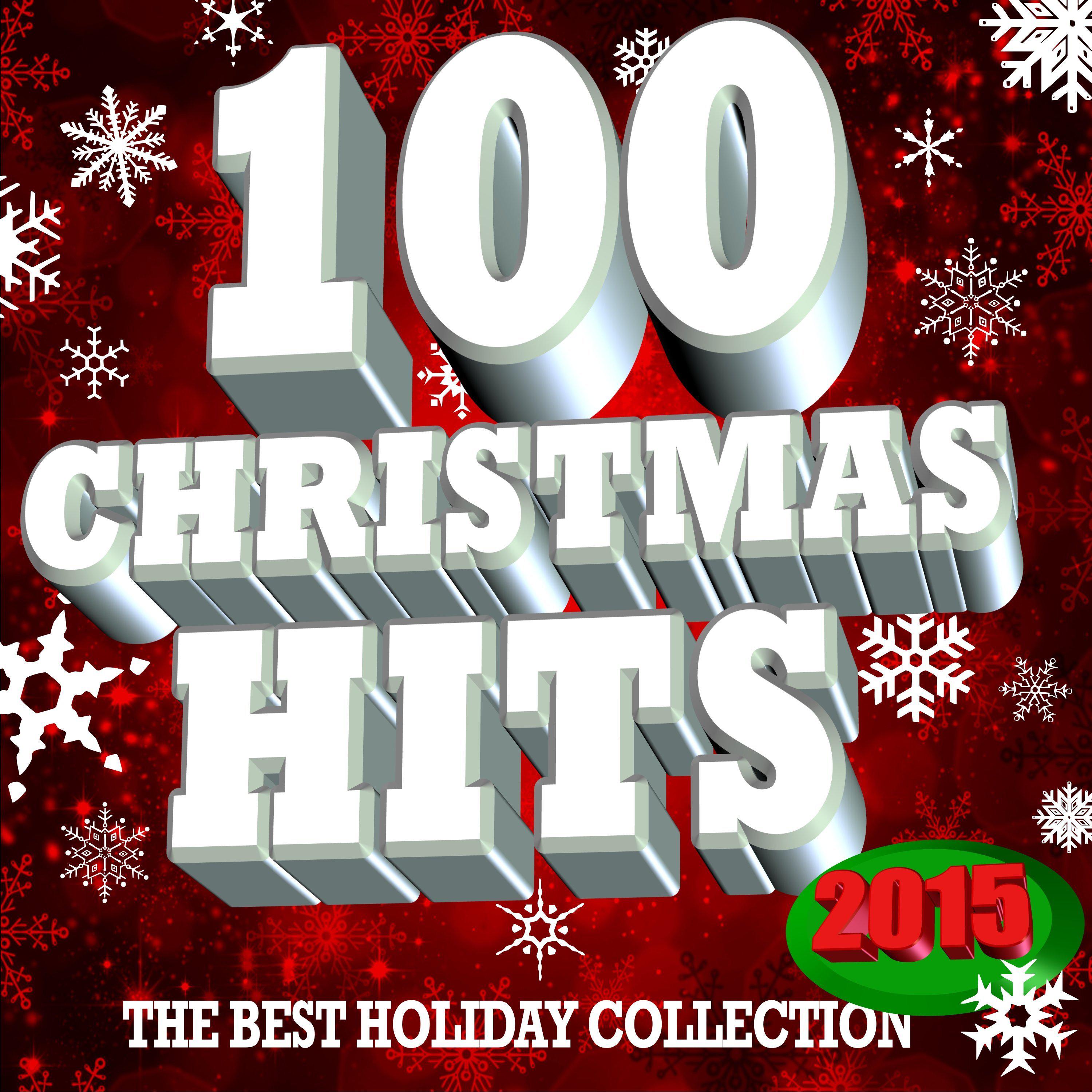 100 Christmas Hits (The Best Holiday Collection 2015) - Various Artists ...