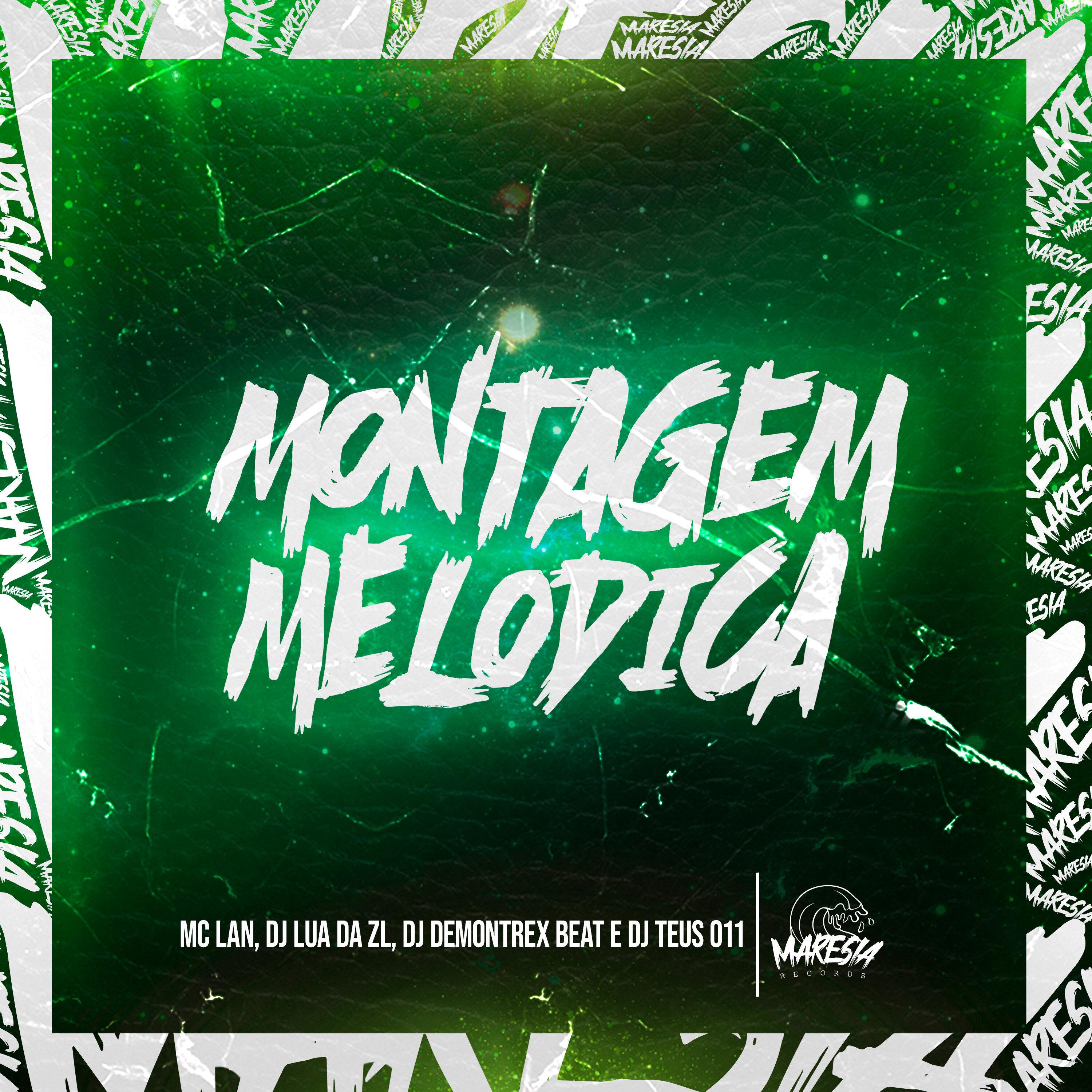 Montagem Melodica (feat. MC Lan)