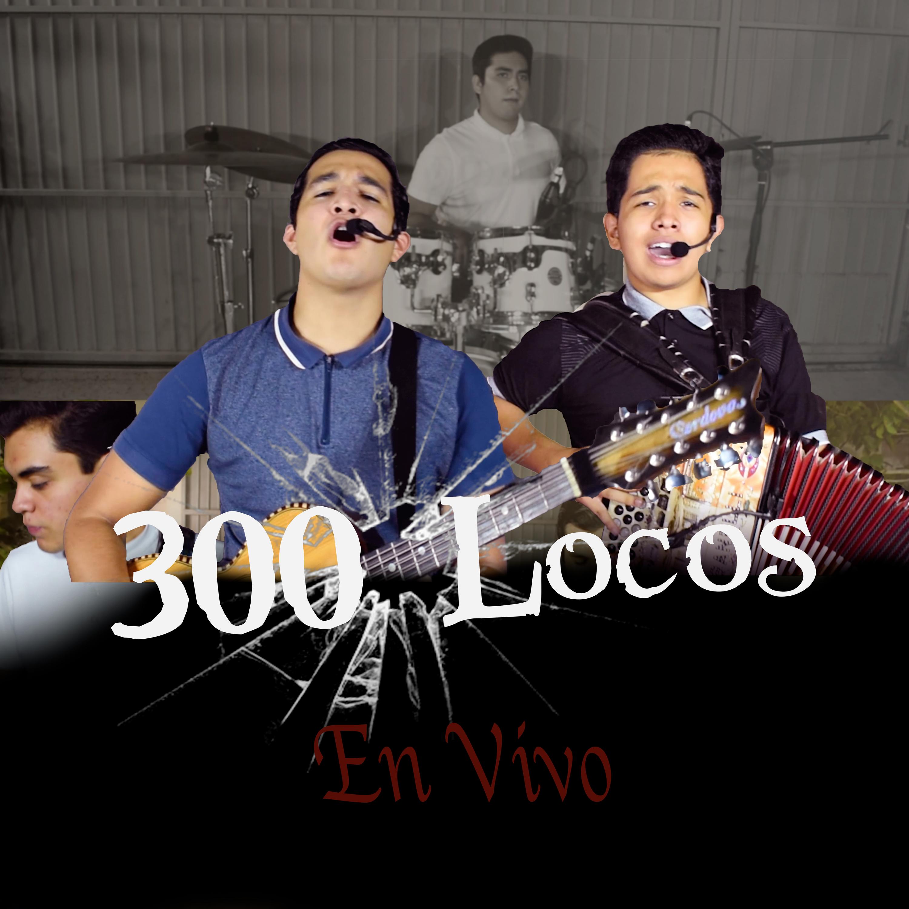 300 Locos (En Vivo)