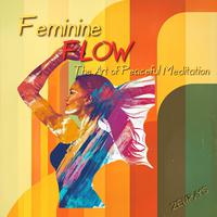 Feminine Flow: the Art of Peaceful Meditation