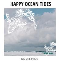 Happy Ocean Tides - Nature Pride