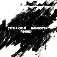 Night Lovell-Still Cold（GANGSTER Remix）