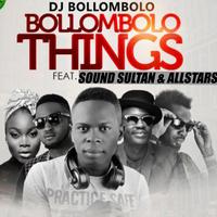 Bollombolo things (feat. Sound sultan & All stars)