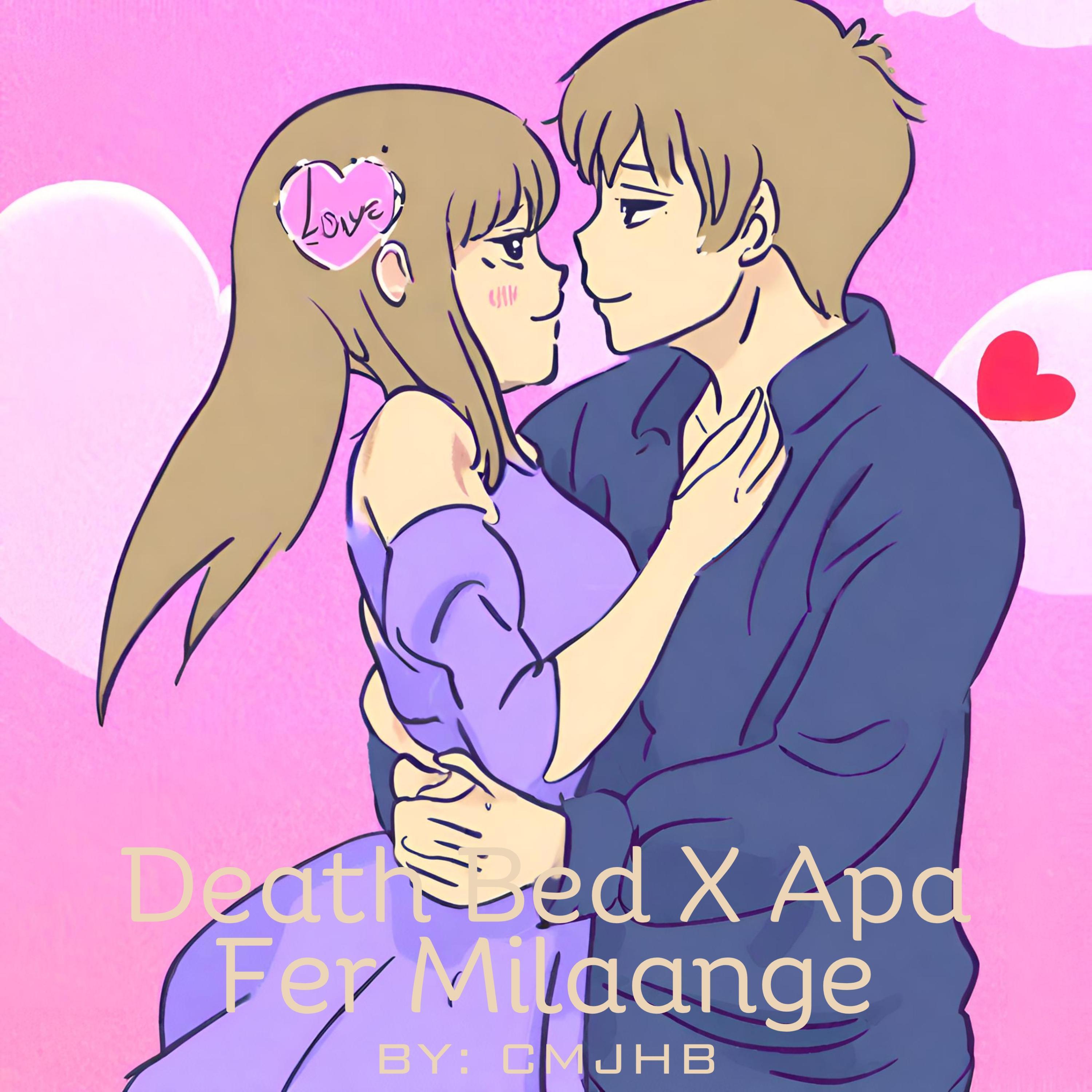 Death Bed X Apa Fer Milaange