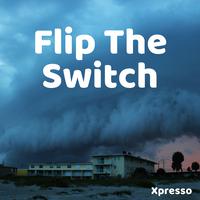 Flip the Switch