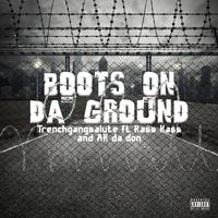 Boot's on da ground (feat. AR DA DON & Rass Kass)