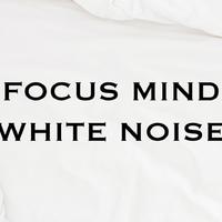 Focus Mind White Noise