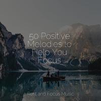 50 Positive Melodies to Help You Focus