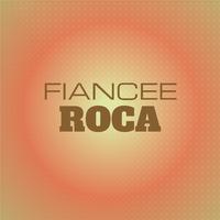 Fiancee Roca