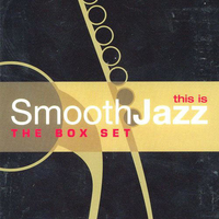 This Is Smooth Jazz: The Box Set