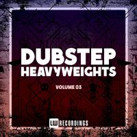 Dubstep Heavyweights, Vol. 03