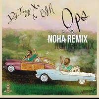 Ops (feat. BJR) [Noha Remix]