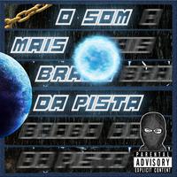 O Som Mais Brabo da Pista