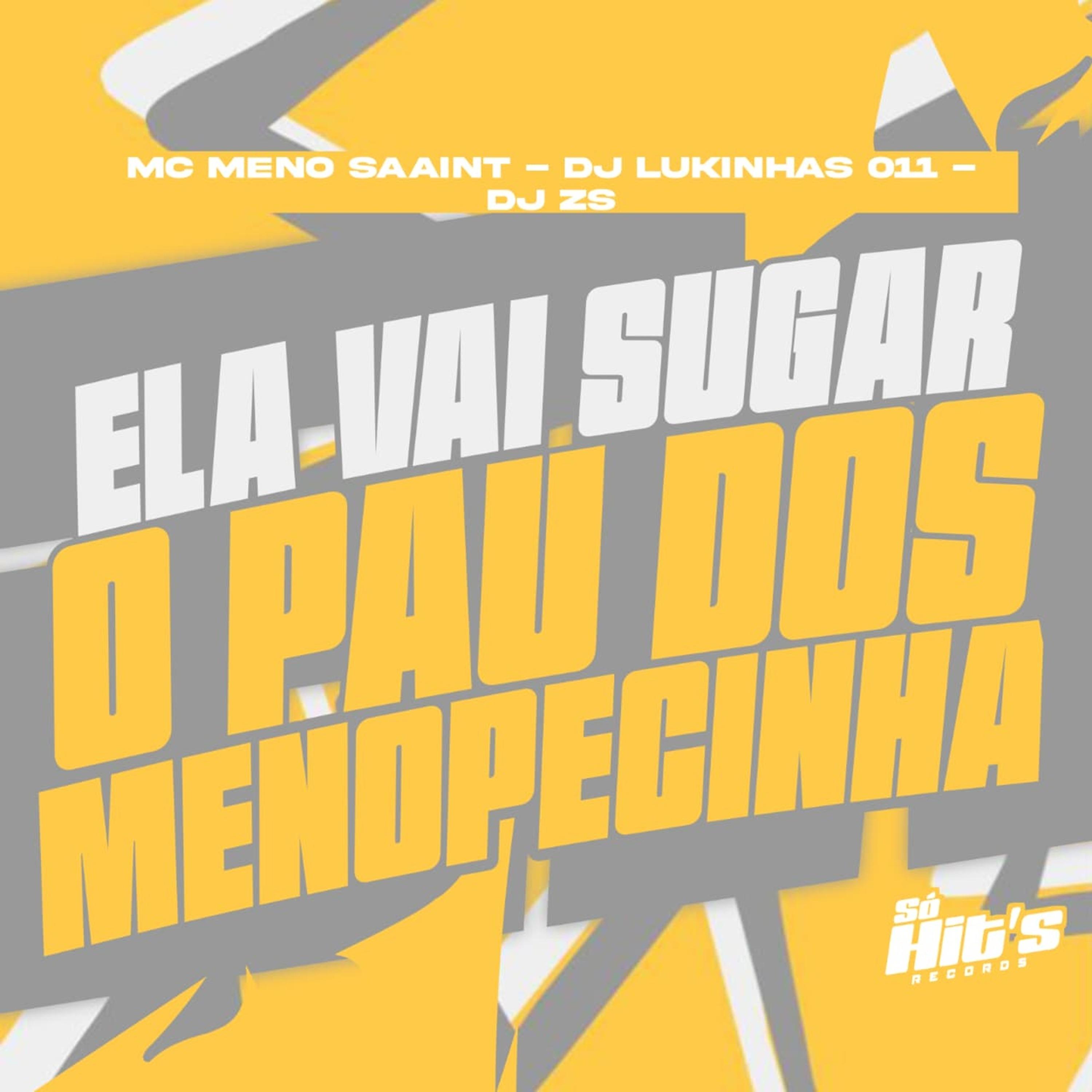 Ela Vai Sugar o Pau Dos Meno Pecinha