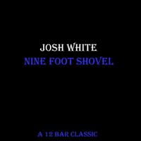 Nine Foot Shovel