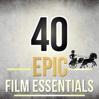 40 Epic Film Essentials