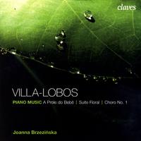 Villa-Lobos: Suite Floral Op. 97 - A Prole do Bebê No. 1 & 2