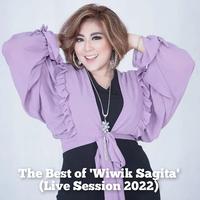 The Best of 'Wiwik Sagita' (Live Session 2022)