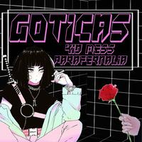 Goticas (feat. kid mess)