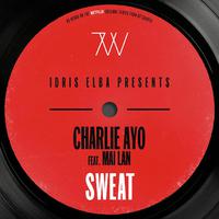 Sweat (Idris Elba Presents Charlie Ayo, Music from the Netflix Original Series 