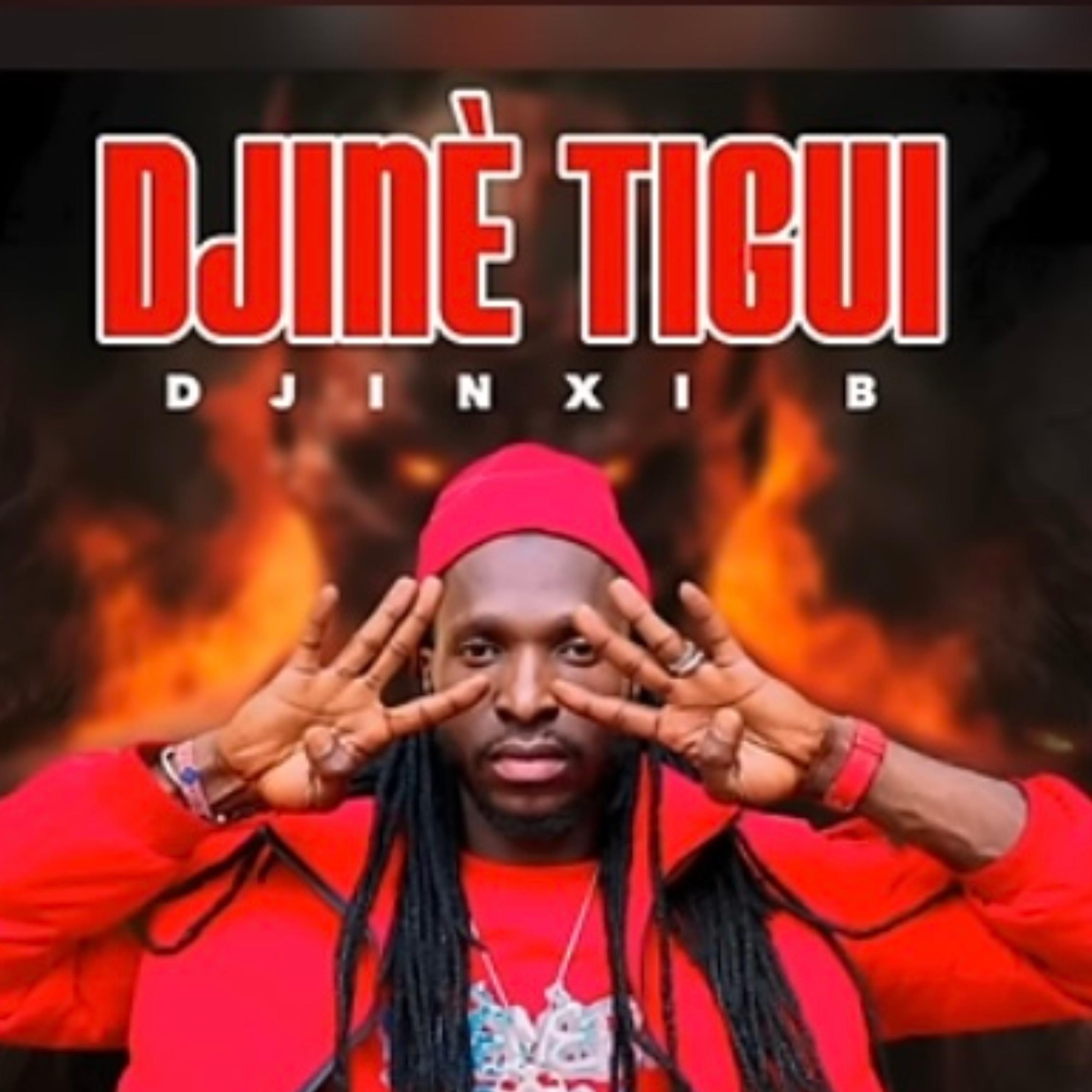 Djinè tigui