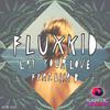 Fluxkid - Lay Your Love