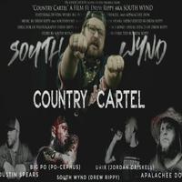 Country Cartel (feat. Apalachee Don, Big Po, Drix & Dustin Spears)