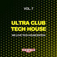 Ultra Club Tech House, Vol. 7