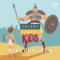 Feiert Jesus! Kids - Bibelhelden